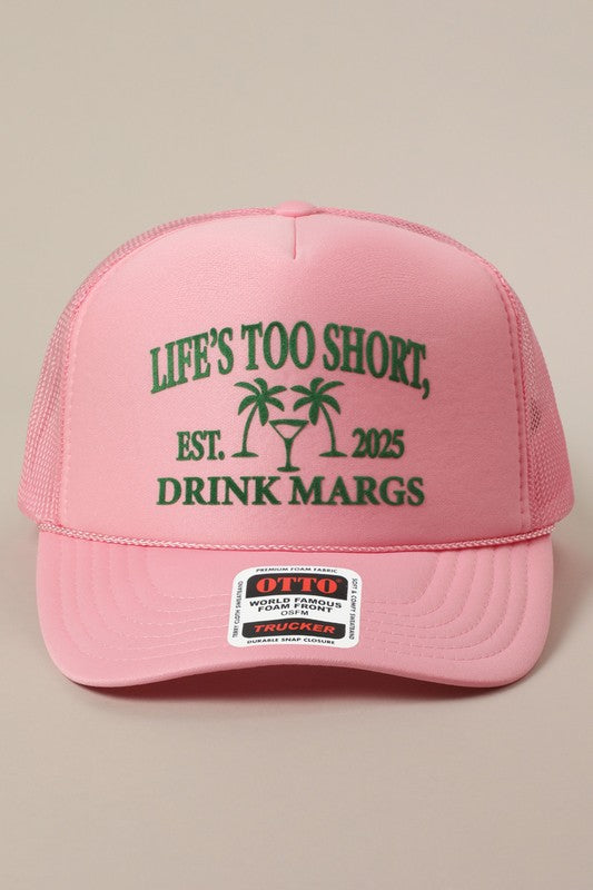 Life's Too Short Hat