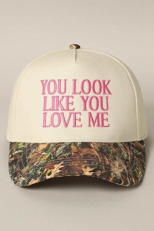 You Look Like You Love Me Hat