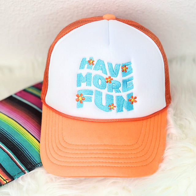 Have More Fun Flowered Embroidered Trucker Hat